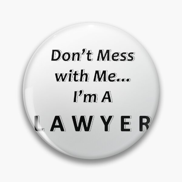 Item preview, Don't Mess with Me I'm a Lawyer designed and sold by JWIZZY.