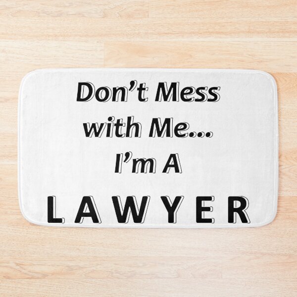 Item preview, Don't Mess with Me I'm a Lawyer designed and sold by JWIZZY.