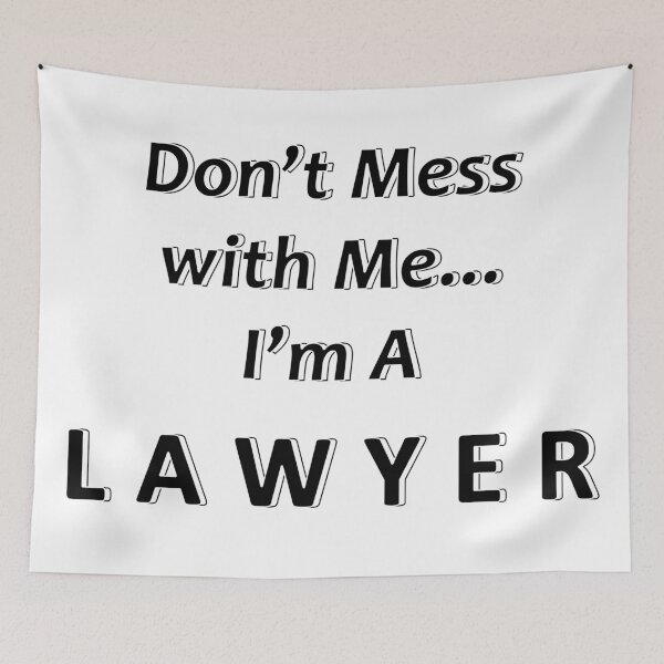 Item preview, Don't Mess with Me I'm a Lawyer designed and sold by JWIZZY.
