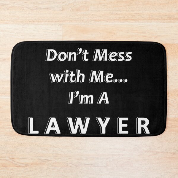 Item preview, Don't Mess with Me I'm a Lawyer designed and sold by JWIZZY.