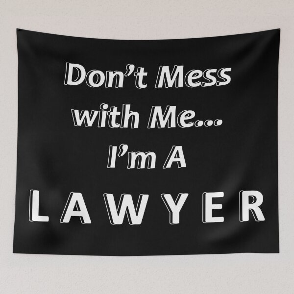 Item preview, Don't Mess with Me I'm a Lawyer designed and sold by JWIZZY.