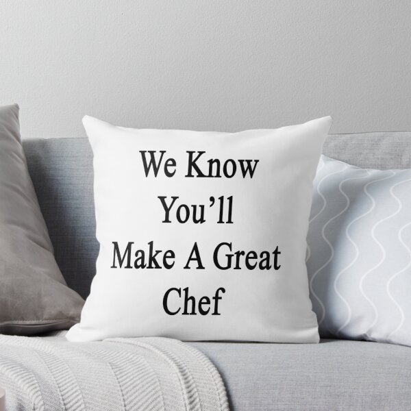 Item preview, We Know You'll Make A Great Chef  designed and sold by supernova23.