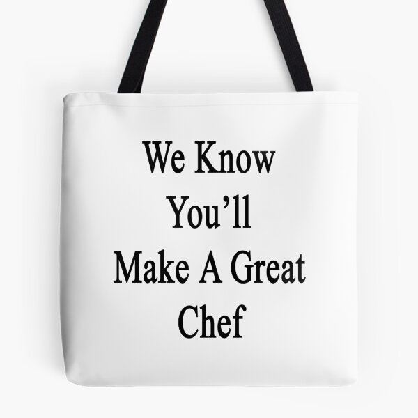 Item preview, We Know You'll Make A Great Chef  designed and sold by supernova23.