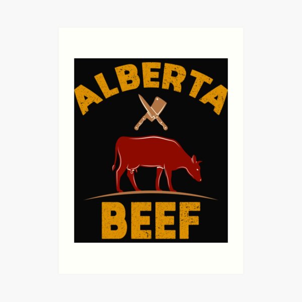 " Alberta Canada Alberta Beef " Art Print for Sale by MalakichiRussel