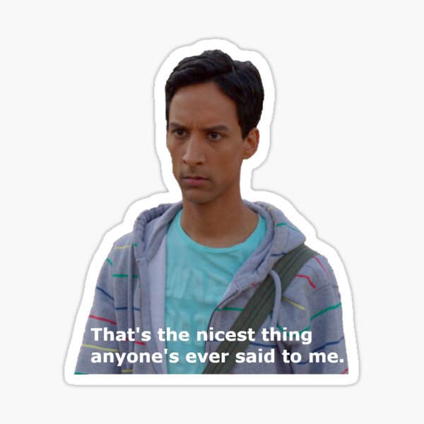 Thats The Nicest Thing Anyones Ever Said To Me Sticker By Doreenmng