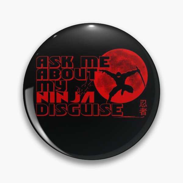 Item preview, Ask Me About My Ninja Disguise  designed and sold by CyrilsDesigns.