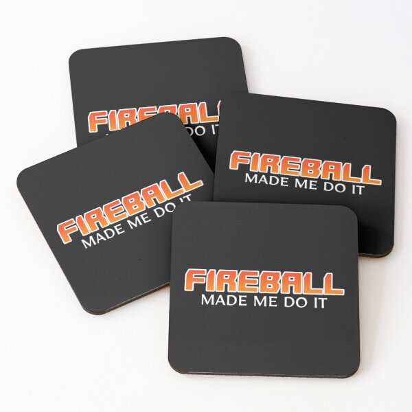 Item preview,  Fireball Made Me Do It   designed and sold by MalakichiRussel.