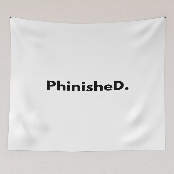 Item preview, PhinisheD for Doctoral Degree Graduates designed and sold by SoLarghi.