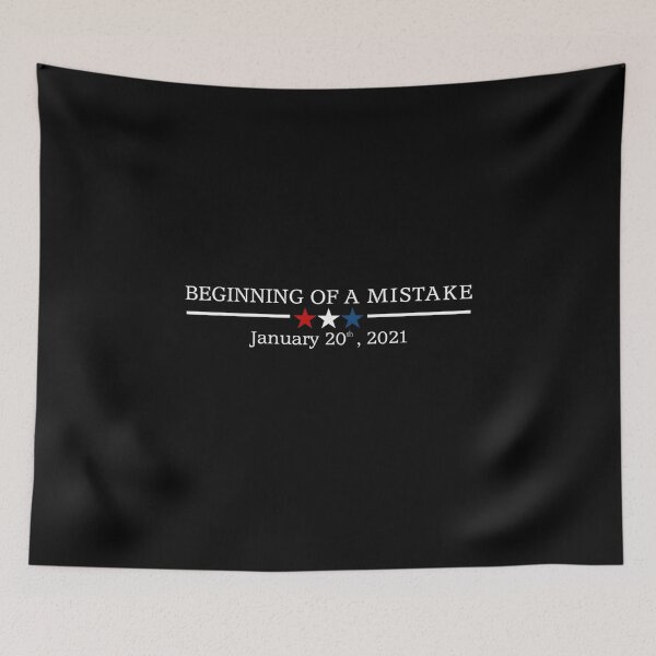 Item preview, Beginning of a mistake january 20th 2021 designed and sold by boyerhayes.