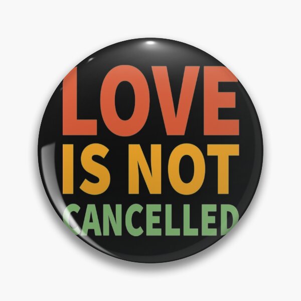 Item preview,  Love Is Not Cancelled Love Is Not Cancelled   designed and sold by MalakichiRussel.