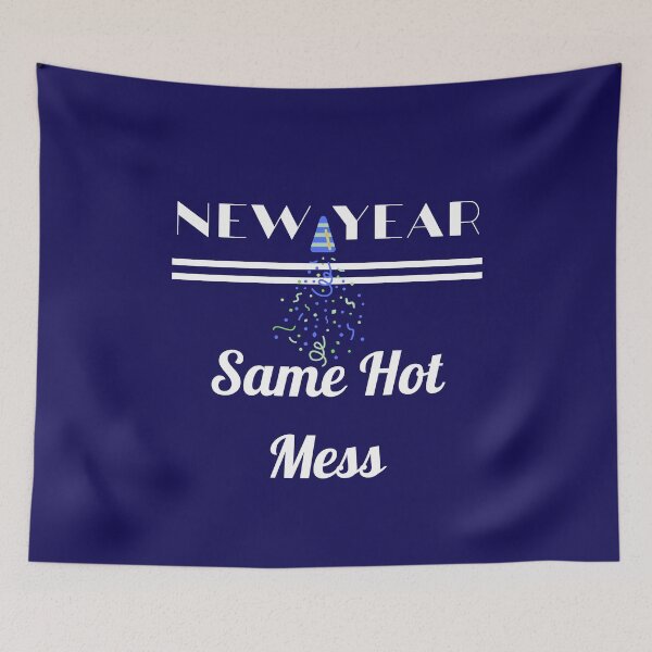 Item preview, New year same hot mess designed and sold by Ollie P.  Leo.