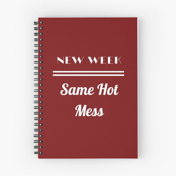 Item preview, New Week Same Hot Mess designed and sold by Ollie P.  Leo.