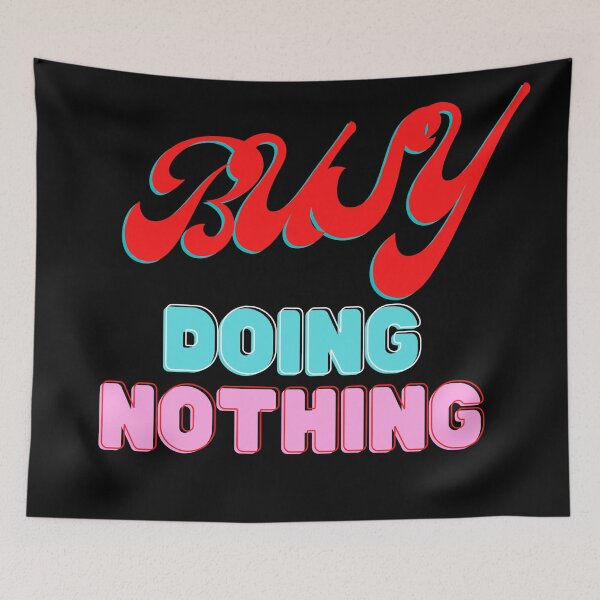 Item preview, Busy Doing Nothing designed and sold by M-NUR.