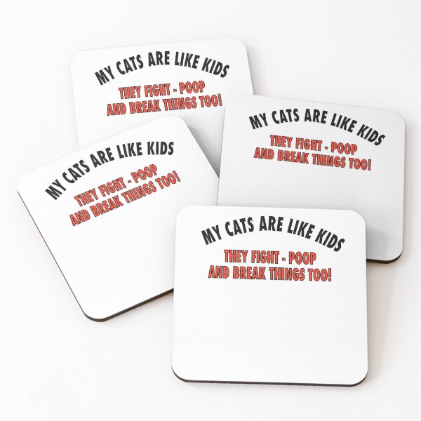 Item preview, My Cats Are Like Kids Art! They Fight, Poop and Break Things Too! designed and sold by TJHstudio.