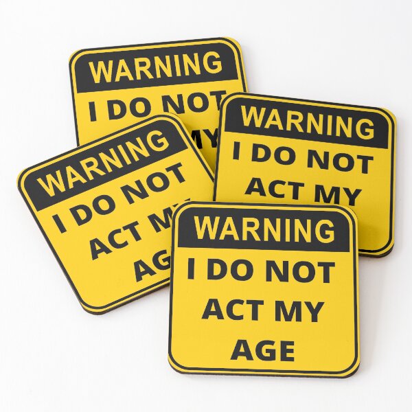 Item preview, Warning I do not act my age designed and sold by Ollie P.  Leo.