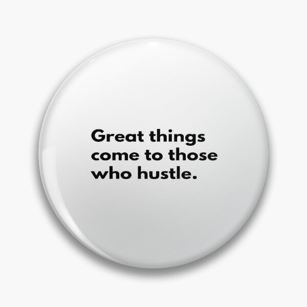 Item preview, Great Things Come to Those who Hustle - Gift for Entrepreneur and Gym Goers designed and sold by SoLarghi.