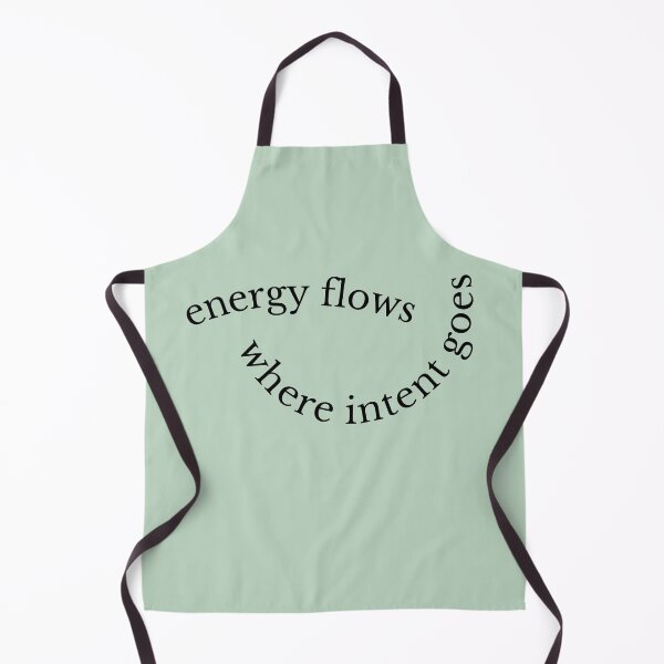 Item preview, Energy Flows Where Intent Goes designed and sold by ItsNikkiArts.