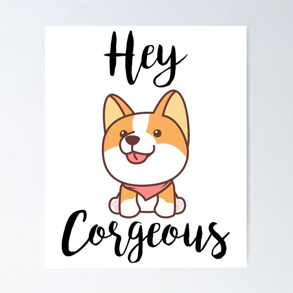 Item preview, Hey Corgeous Funny Corgi Lover Gift  designed and sold by xtocky.