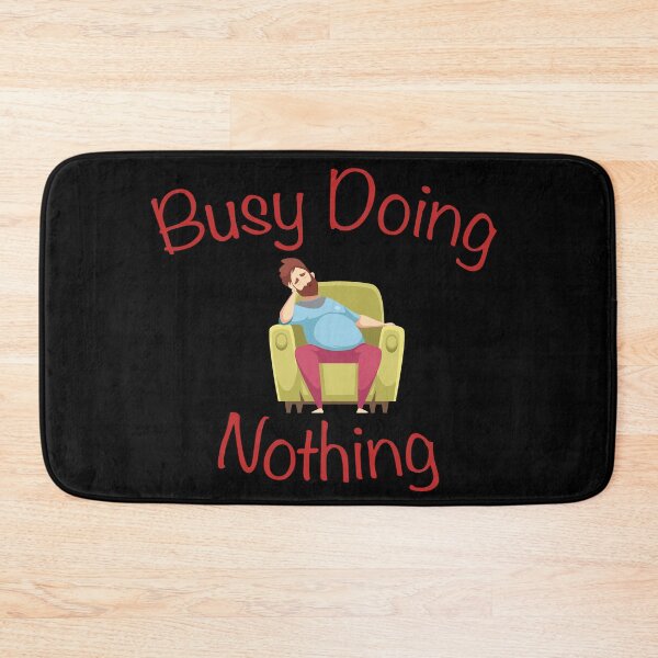 Item preview, Busy Doing Nothing Image Lazy designed and sold by triangle-studio.
