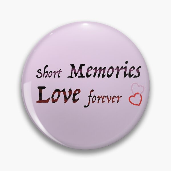 Item preview, Short Memories but Love forever Being love never forget designed and sold by koonam.