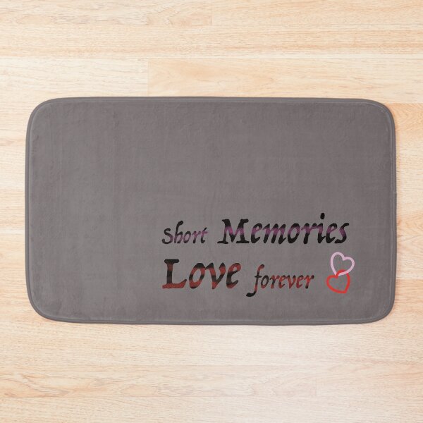 Item preview, Short Memories but Love forever Being love never forget designed and sold by koonam.