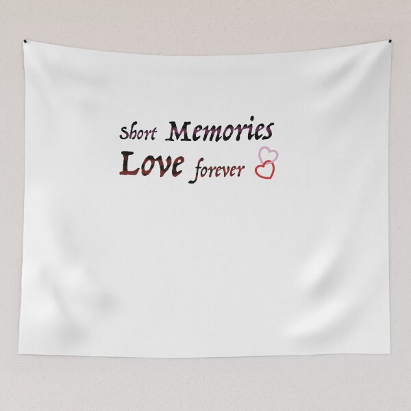 Item preview, Short Memories but Love forever Being love never forget designed and sold by koonam.