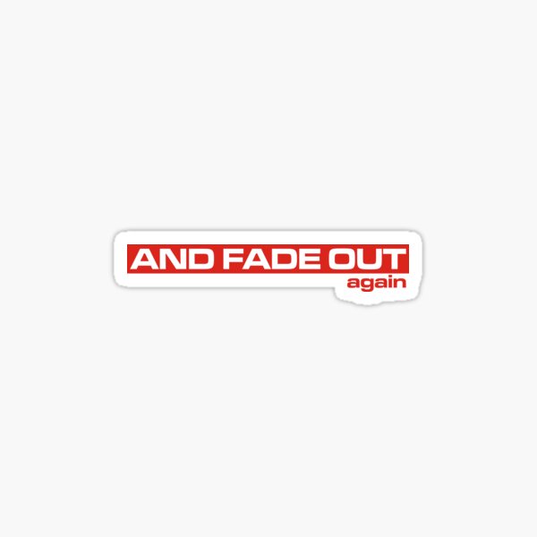 And fade out - The Bends Sticker