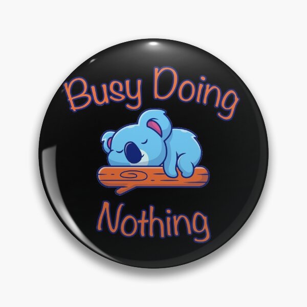 Item preview, Busy Doing Nothing Lazy Koala designed and sold by triangle-studio.