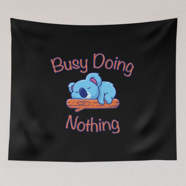 Item preview, Busy Doing Nothing Lazy Koala designed and sold by triangle-studio.