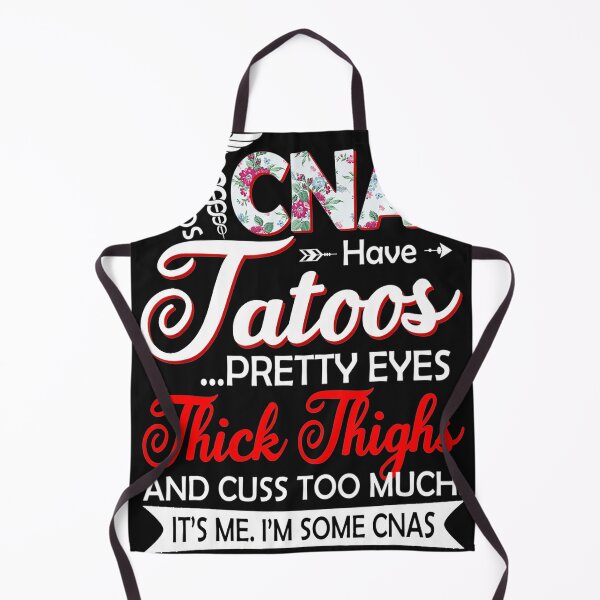 Item preview, Some CNAs Have Tattoos Pretty Eyes Thick Thighs designed and sold by MarvaDiaz.
