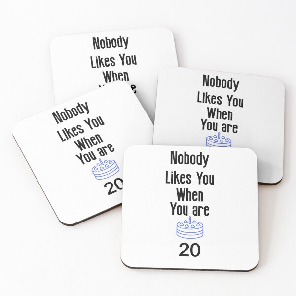 Item preview, Nobody Likes You When You're 20 - Funny Birthday gifts and Ideas designed and sold by The Full Cart.