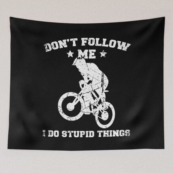 Item preview, Mountainbiker Stunts adventurers Don't follow me i do stupid things designed and sold by 123428094.