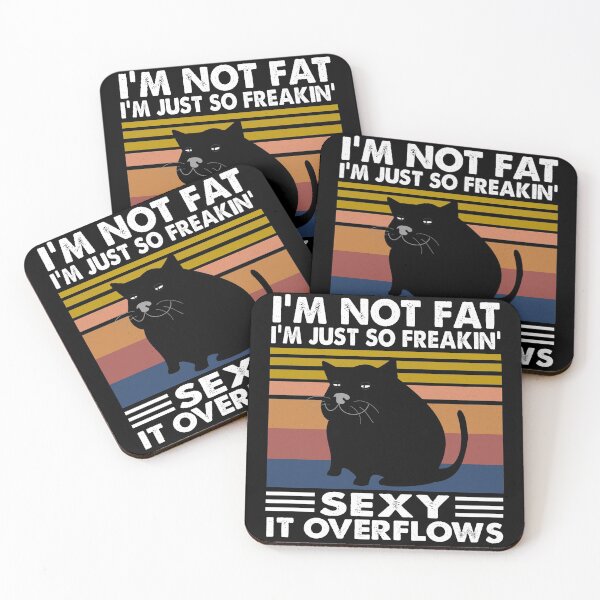 Item preview, I'm not fat i'm just so freakin sexy it overflows designed and sold by Niishouseca.