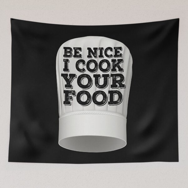 Item preview, Chef Hat Be Nice I Cook Your Food Funny Chef T designed and sold by SusanneVogler.
