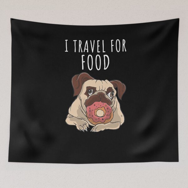 Item preview, Pug Food lover Blogger I Travel For Food designed and sold by 123428094.