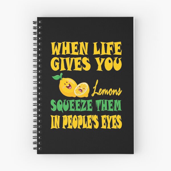 Item preview, When Life Gives You Lemons Squeeze Them In Peoples Eyes Essential Food Design designed and sold by Glike.