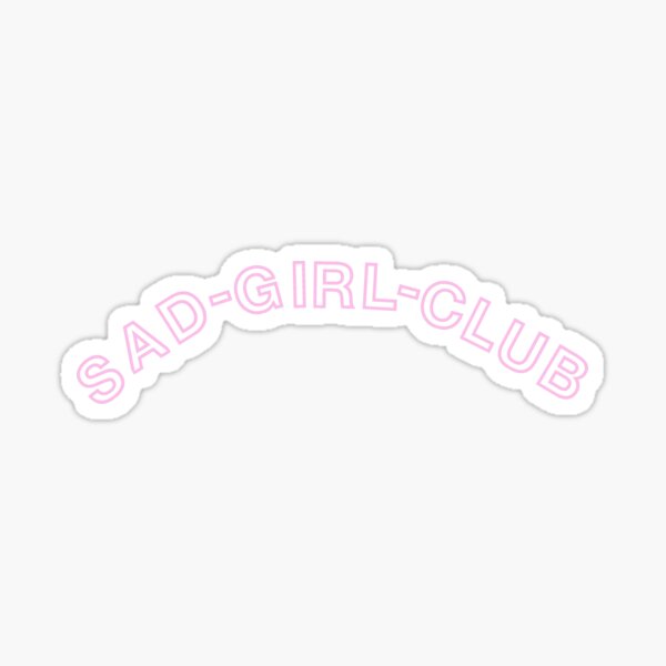 Sad Girl Club (PINK) Sticker