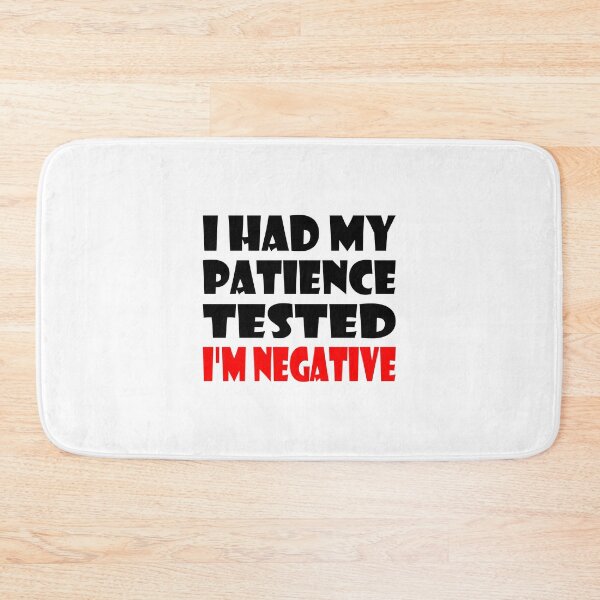 Item preview, I Had My Patience Tested Im Negative Essential Funny Design designed and sold by Glike.