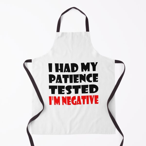 Item preview, I Had My Patience Tested Im Negative Essential Funny Design designed and sold by Glike.
