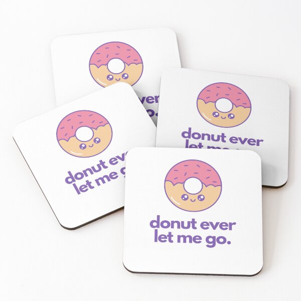 Item preview, Donut Ever Let Me Go, Don't Ever Let Me go Food Pun designed and sold by GoodMoodFood.