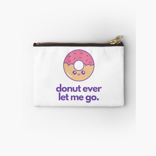 Item preview, Donut Ever Let Me Go, Don't Ever Let Me go Food Pun designed and sold by GoodMoodFood.