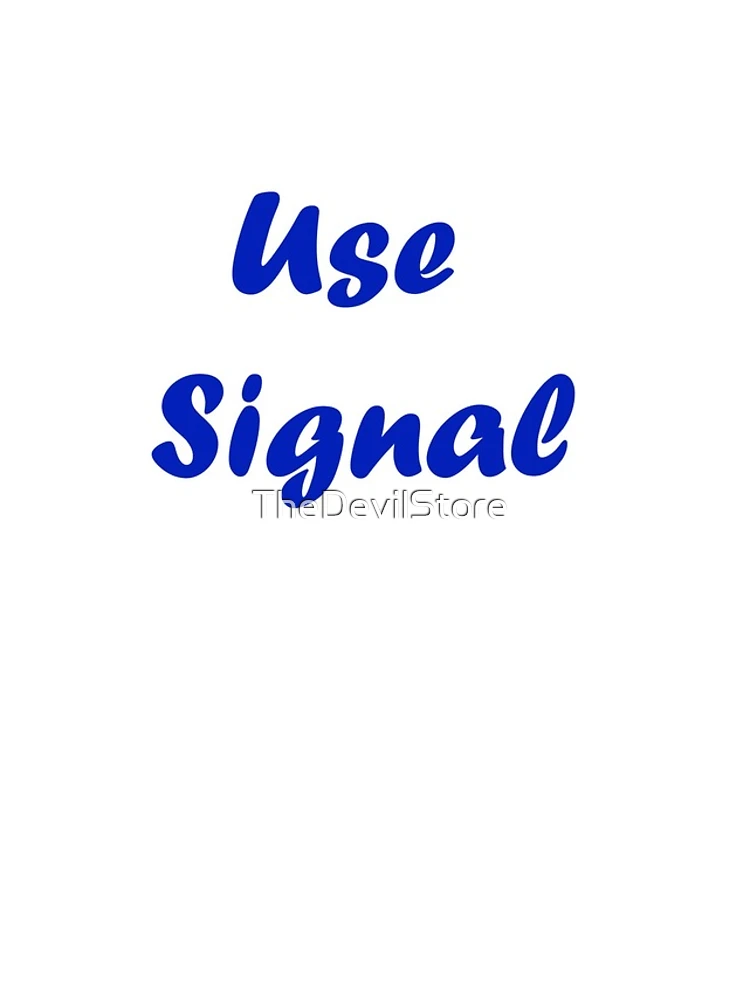 Thumbnail 4 of 4, iPhone Case, Use Signal designed and sold by TheDevilStore.