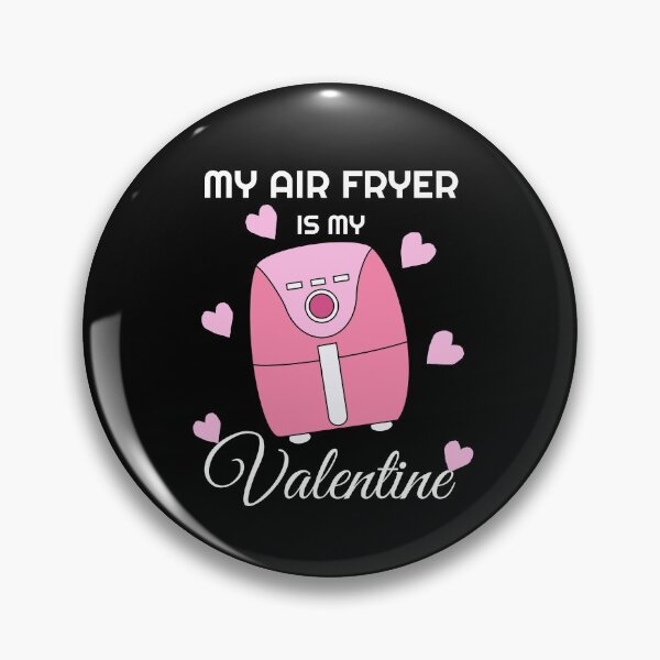 Item preview, My Air Fryer is My Valentine  designed and sold by champagnemoment.