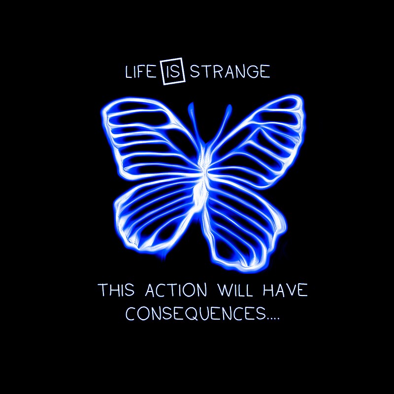 Life Is Strange Butterfly Effect Consequences