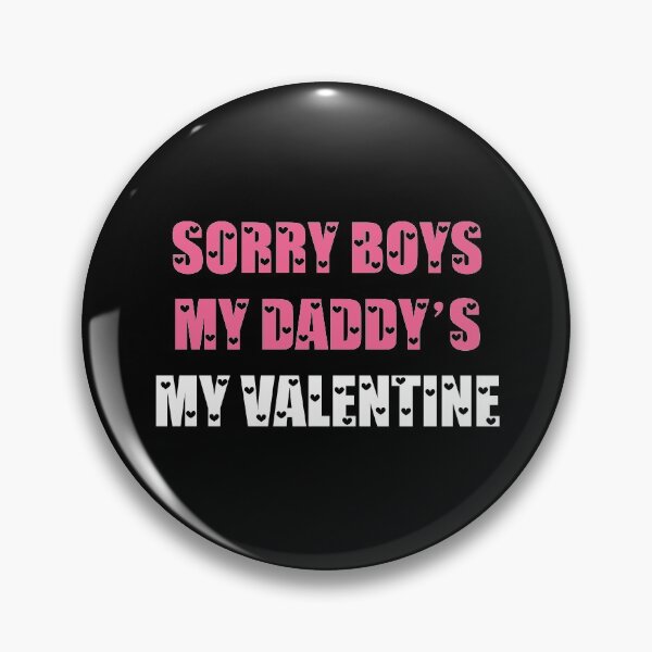 Artikelvorschau, Sorry Jungs, mein Daddy ist mein Valentinstag entworfen und verkauft von RecoveryTees.
