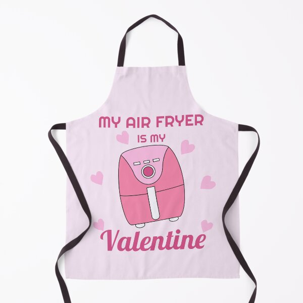 Item preview, My Air Fryer is My Valentine designed and sold by champagnemoment.