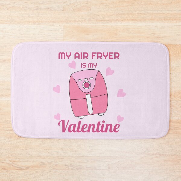 Item preview, My Air Fryer is My Valentine  designed and sold by champagnemoment.