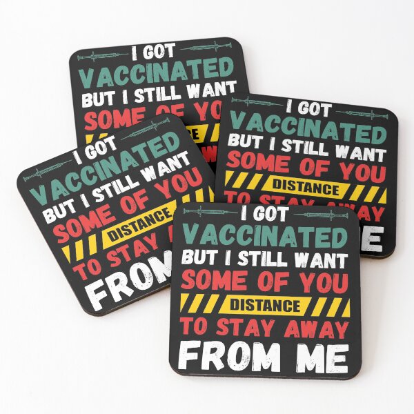 Item preview, I Got Vaccinated But I Still Want Some Of You To Stay Away From Me  designed and sold by BahiaStyle.