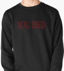 YOU DIED! Pullover Sweatshirt