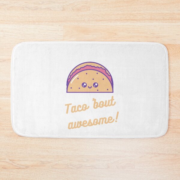 Item preview, Taco 'Bout Awesome, Talk about awesome food Meme designed and sold by GoodMoodFood.